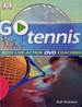 Go Series: Go Play Tennis: Read It, Watch It, Do It
