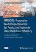 Improve-Innovative Modelling Approaches for Production Systems to Raise Validatable Efficiency: Intelligent Methods for the Factory of the Future (Technologien F�r Die Intelligente Automation, 8)
