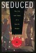 Seduced: the Life and Times of a One-Hit Wonder