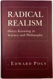 Radical Realism: Direct Knowing in Science and Philosophy