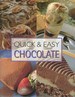 Quick and Easy Chocolate