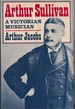 Arthur Sullivan: a Victorian Musician