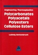 Engineering Thermoplastics: Polycarbonates, Polyacetals, Polyesters, Cellulose Esters