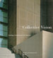 Collective Vision: Creating a Contemporary Art Museum