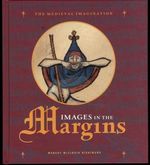Images in the Margins (Medieval Imagination)