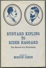 Rudyard Kipling to Rider Haggard: the Record of a Friendship