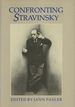 Confronting Stravinsky: Man, Musician, and Modernist