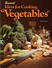 Ideas for Cooking Vegetables