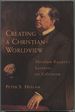 Creating a Christian Worldview: Abraham Kuiper's Lectures on Calvinism