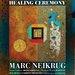 Marc Neikrug: Healing Ceremony