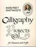 Margaret Shepherd's Calligraphy Projects for Pleasure and Profit