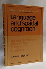 Language and Spatial Cognition: an Interdisciplinary Study of the Prepositions in English (Studies in Natural Language Processing)