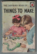 The Ladybird Book of Things to Make
