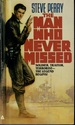 The Man Who Never Missed