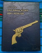A Study of the Colt Single Action Army Revolver
