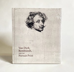 Van Dyck, Rembrandt, and the Portrait Print