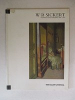 W.R. Sickert: Drawings and Paintings, 1890-1942