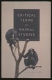 Critical Terms for Animal Studies