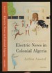 Electric News in Colonial Algeria