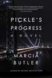 Pickle's Progress: a Novel