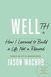 Wellth: How I Learned to Build a Life, Not a R�sum�