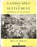 Landscapes of Settlement: Prehistory to the Present
