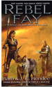 Rebel Fay a Novel of the Noble Dead