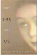Why She Left Us