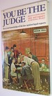 You Be the Judge: Legal Brainteasers From the Saturday Evening Post *Provides a Method to Possibly Delay Being Drafted! *