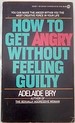 How to Get Angry Without Feeling Guilty
