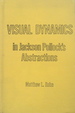 Visual Dynamics in Jackson Pollock's Abstractions