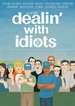 Dealin' With Idiots