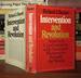 Intervention and Revolution; America's Confrontation With Insurgent Movements Around the World