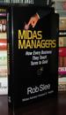 Midas Managers How Every Business They Touch Turns to Gold