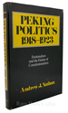Peking Politics; Factionalism and the Failures of Constitutionalism