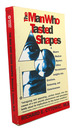 Man Who Tasted Shapes: ; a Bizarre Med. Mystery Offers Rev. Insight Into Emotions