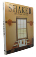 Shaker: ; Life, Work, and Art