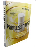 Process This! : ; New Recipes for the New Generation of Food Processors Plus Dozens of Time-Saving Tips