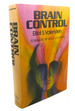 Brain Control: Critical Examination of Brain Stimulation and Psychosurgery