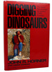 Digging Dinosaurs; the Search That Unraveled the Mystery of Baby Dinosaurs