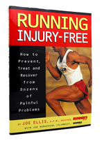 Running Injury-Free; How to Prevent, Treat and Recover From Dozens of Painful Problems