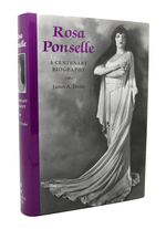 Rosa Ponselle a Centenary Biography; Opera Biographies Amadeus
