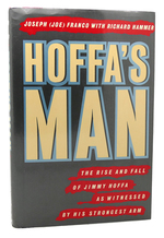 Hoffa's Man the Rise and Fall of Jimmy Hoffa as Witnessed By His Strongest Arm