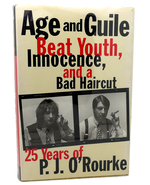 Age and Guile Beat Youth, Innocence, and a Bad Haircut; Twenty-Five Years of P.J. O'Rourke