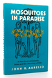 Mosquitoes in Paradise a New Look at Genesis, Jesus, and the Meaning of Life