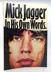 Mick Jagger; in His Own Words