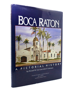 Boca Raton; a Pictorial History