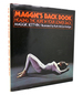 Maggie's Back Book; Healing the Hurt in Your Lower Back