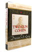 Two-Gun Cohen; a Biography