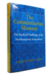 The Communitarian Moment; the Radical Challenge of the Northampton Association